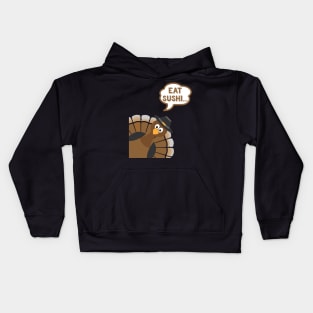 Eat Sushi - Funny Thanksgiving Day Kids Hoodie